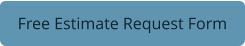 Free Estimate Request Form